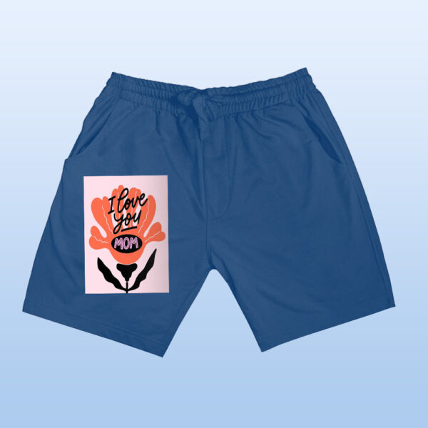 I Love You Mom Shorts - Image 5
