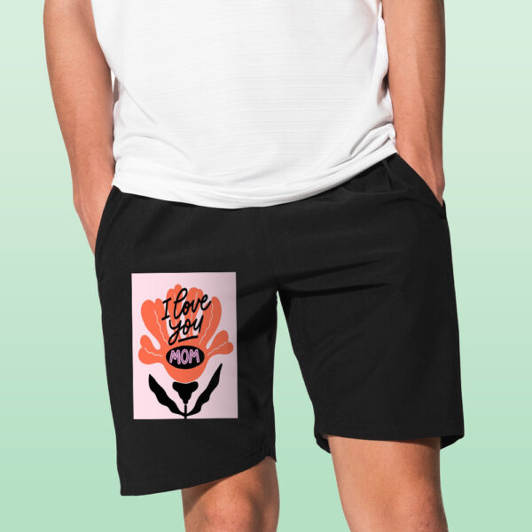 I Love You Mom Shorts - Image 2