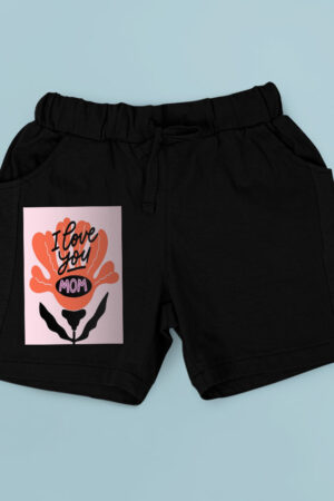 I Love You Mom Shorts