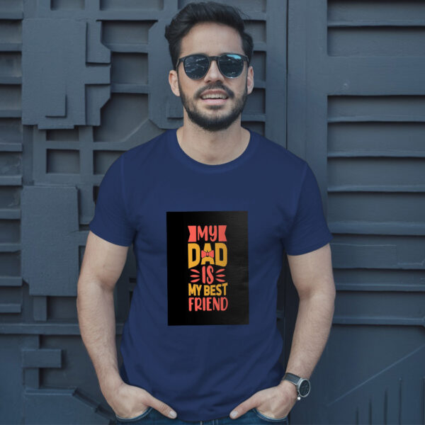 My Dad Is My Best Friend T-Shirt - Image 4