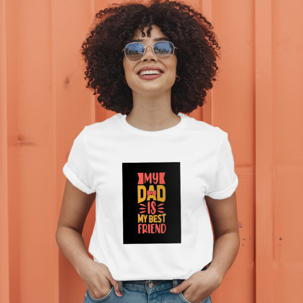 My Dad Is My Best Friend T-Shirt - Image 11