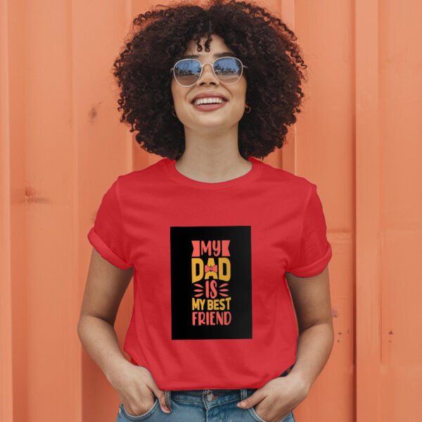 My Dad Is My Best Friend T-Shirt - Image 9