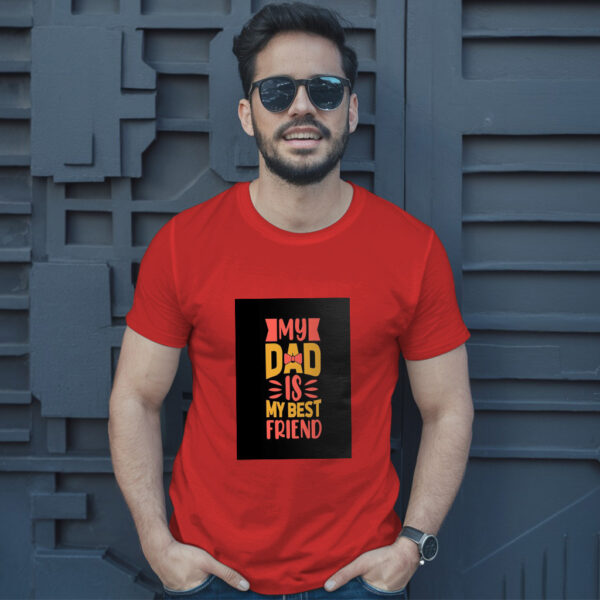 My Dad Is My Best Friend T-Shirt - Image 8