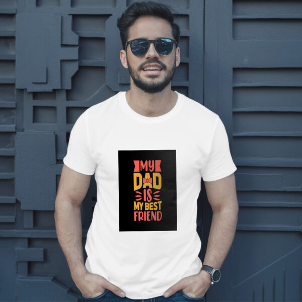 My Dad Is My Best Friend T-Shirt - Image 10