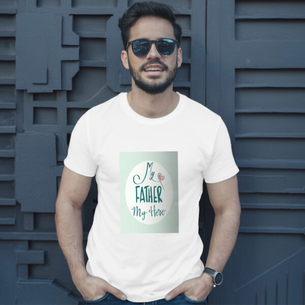 My Father My Hero T-Shirt - Image 10