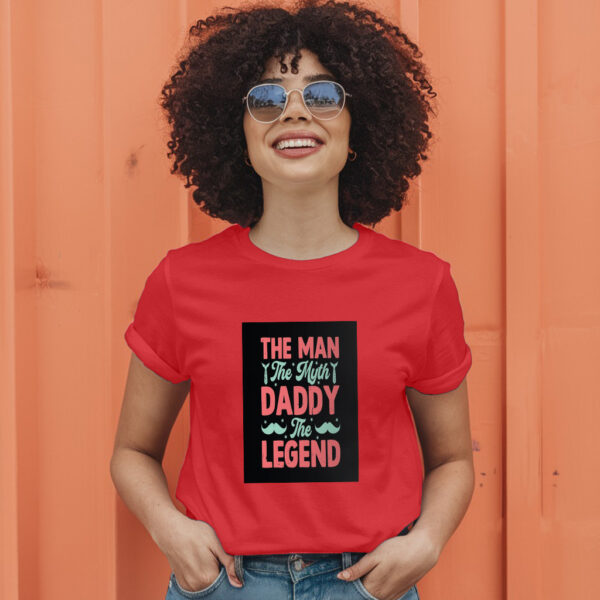 The Man The Myth Daddy The Legend T-Shirt - Image 9