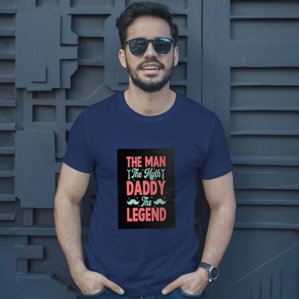 The Man The Myth Daddy The Legend T-Shirt - Image 4