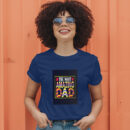 The Most Amazing Dad T-Shirt