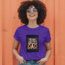 The Most Amazing Dad T-Shirt