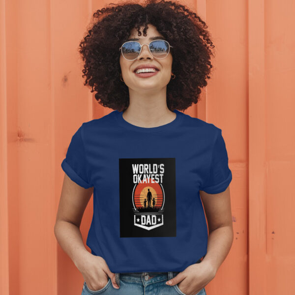 World'S Okayest Dad T-Shirt - Image 5
