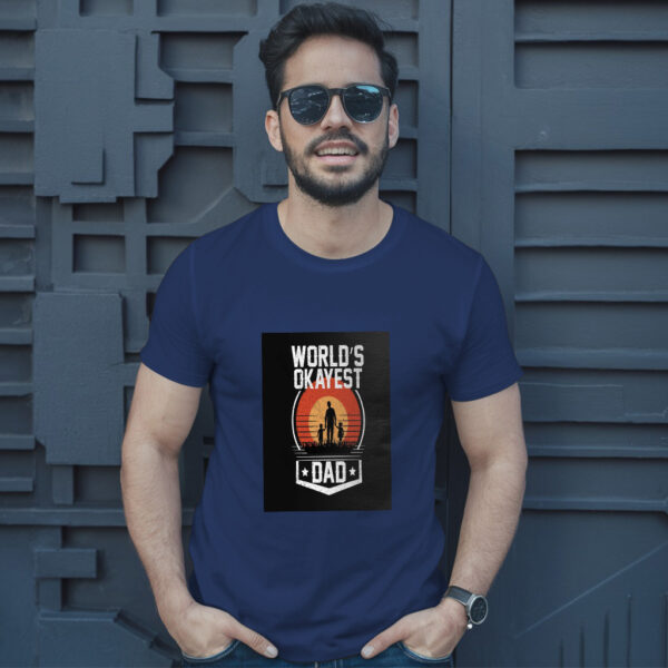 World'S Okayest Dad T-Shirt - Image 4