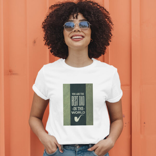 You Are The Best Dad In The World T-Shirt - Image 11