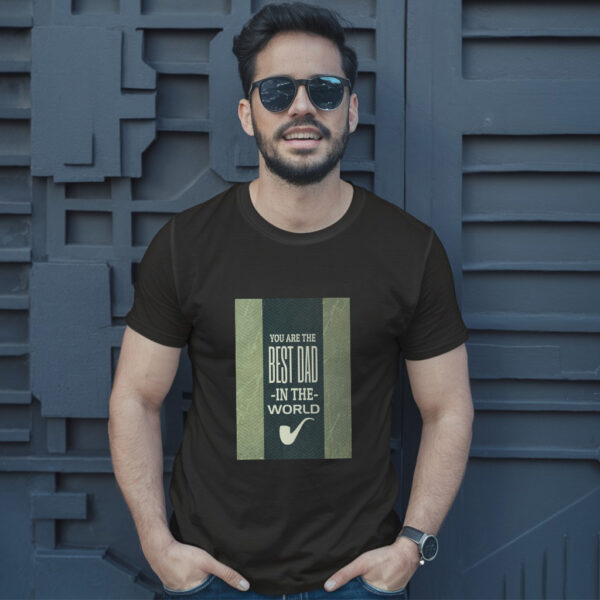 You Are The Best Dad In The World T-Shirt - Image 2