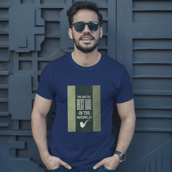You Are The Best Dad In The World T-Shirt - Image 4