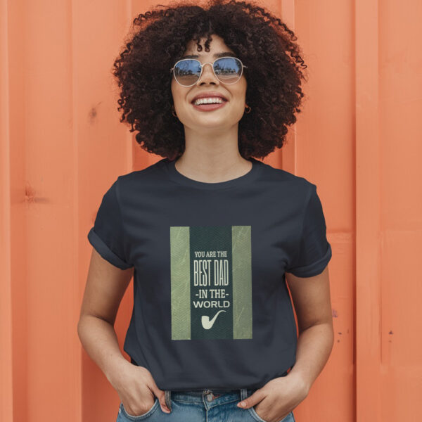 You Are The Best Dad In The World T-Shirt - Image 3