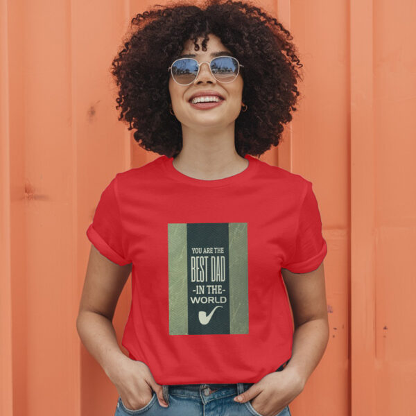 You Are The Best Dad In The World T-Shirt - Image 9