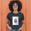 You Are The Best Dad In The Worldd T-Shirt