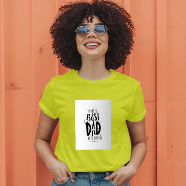 You Are The Best Dad In The Worldd T-Shirt - Image 13